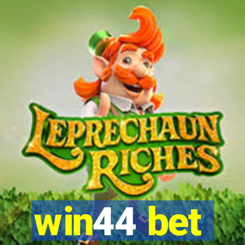 win44 bet